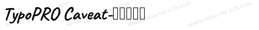 TypoPRO Caveat字体转换